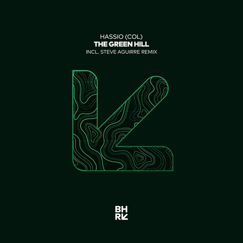Hassio (COL) - The Green Hill [BHR098]